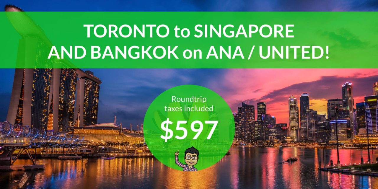 $592 CAD Roundtrip – TORONTO to SINGAPORE and BANGKOK on ANA and UNITED